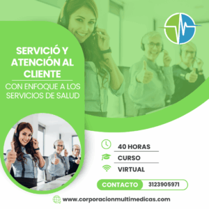 SERVICIO Y ATENCIÓN AL CLIENTE CON ENFOQUE EN SALUD
