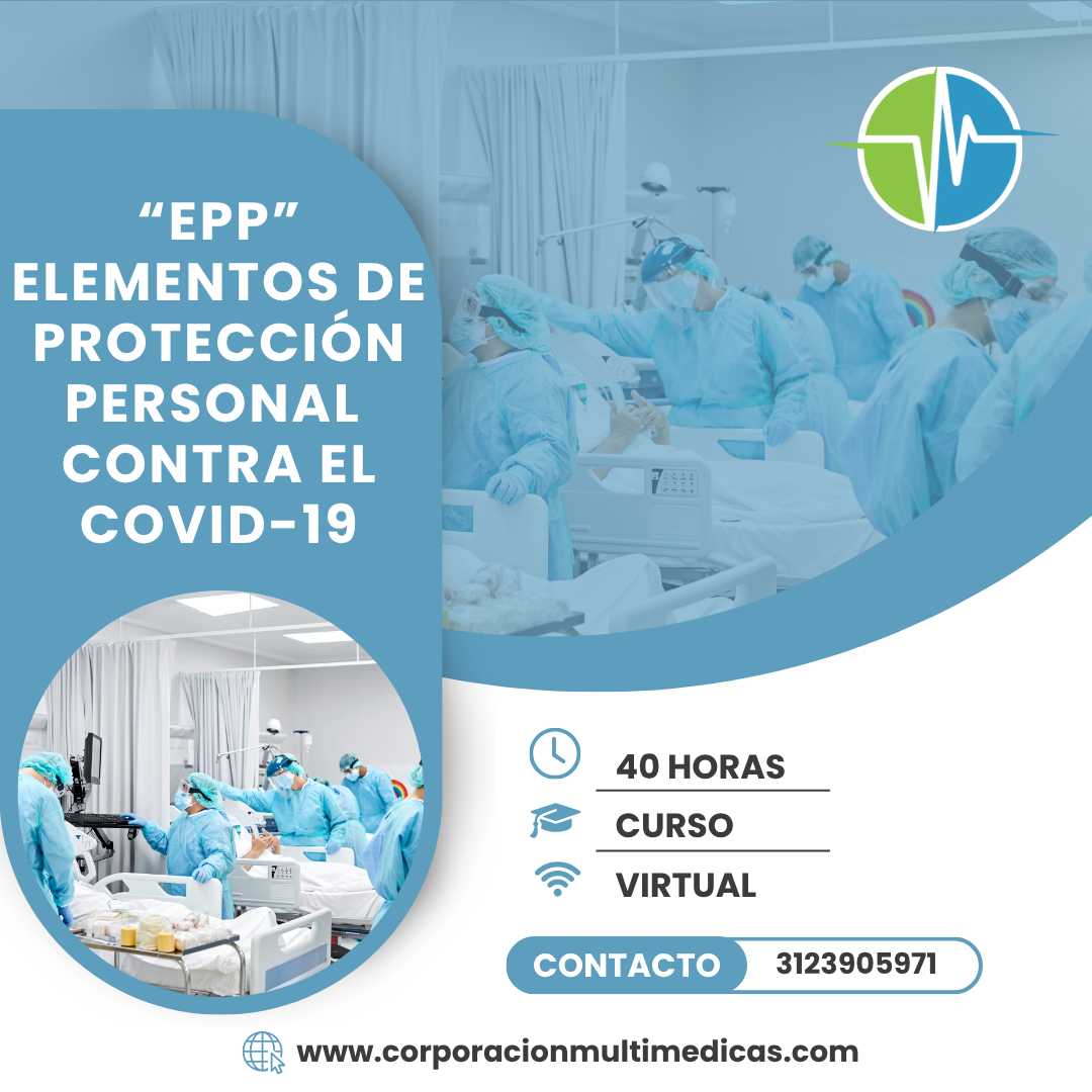 “EPP” ELEMENTOS DE PROTECCIÓN PERSONAL CONTRA EL COVID-19